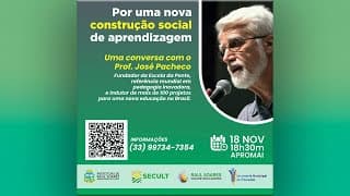 Prof. José Pacheco, por uma nova construção de aprendizagem - Raul Soares/MG - Cidade Educadora-AICE